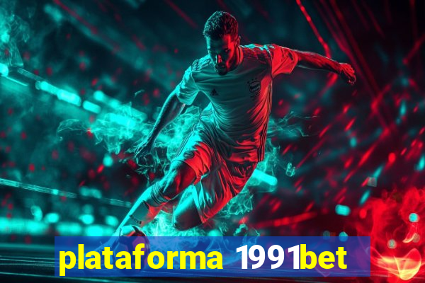 plataforma 1991bet